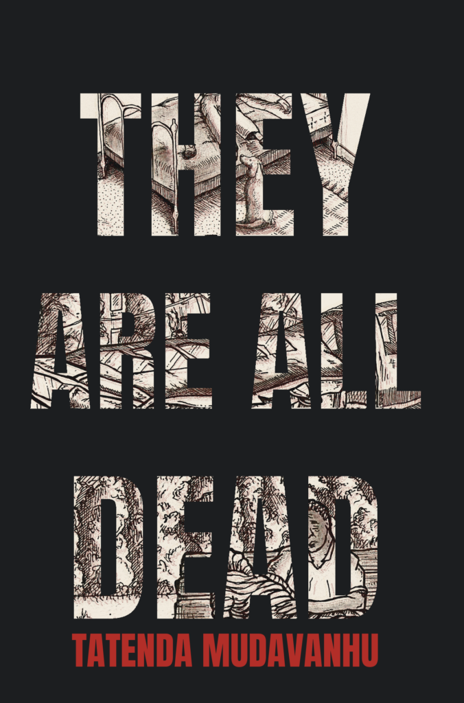 They Are All Dead — Buchcover von Tatenda Mudavanhu